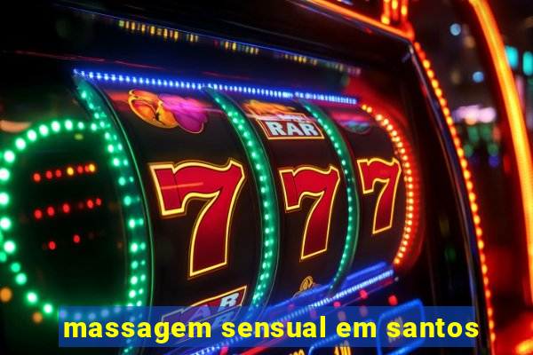 massagem sensual em santos